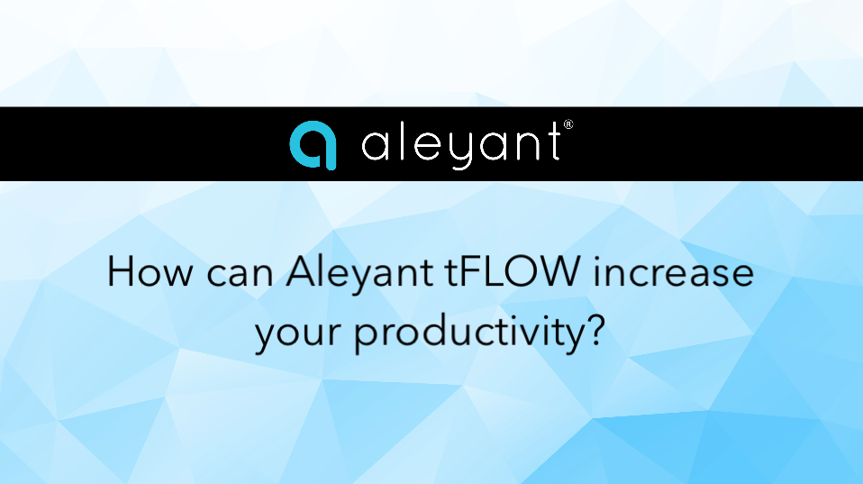 Webinar - How can Aleyant tFLOW increase your productivity?
