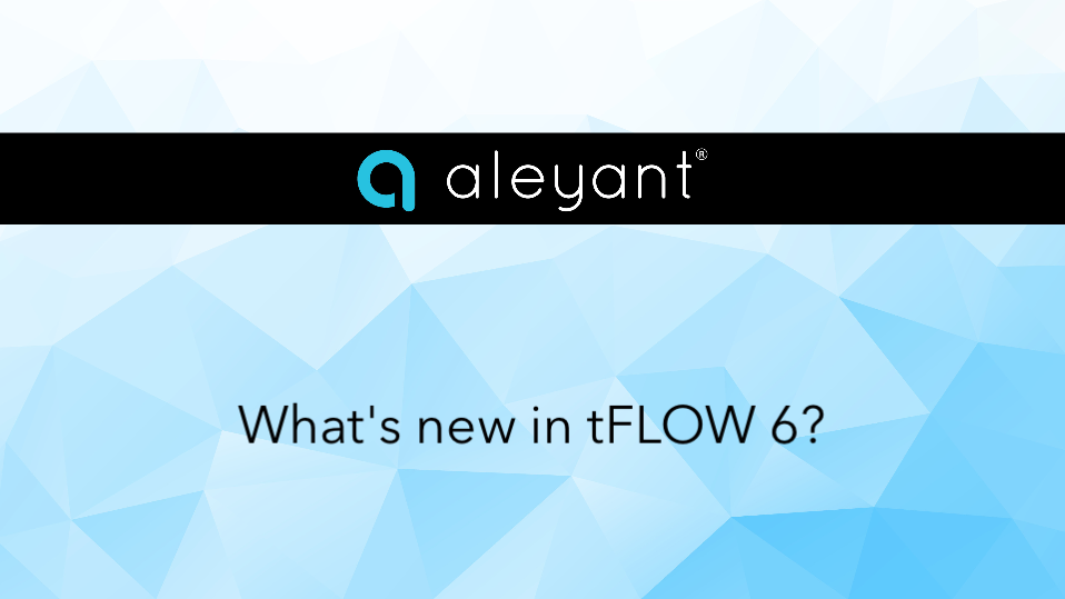 Webinar - What's new in tFLOW 6?
